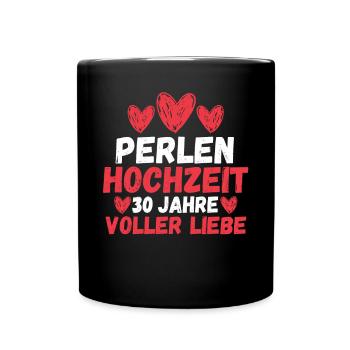 Ehe Perlenhochzeit 30 Jahre Verheiratet Hochzeitst - Tasse einfarbig - Schwarz - Vorne