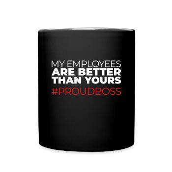 My employees are better than yours - Full Colour Mug - black - Front