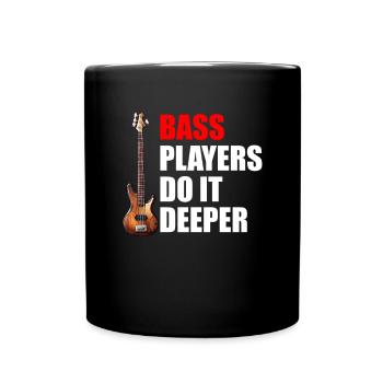 Bass Players Do It Deeper, funny bass player - Tasse einfarbig - Schwarz - Vorne