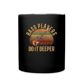 Bass Players Do It Deeper, funny bass player - Tasse einfarbig - Schwarz - Vorne
