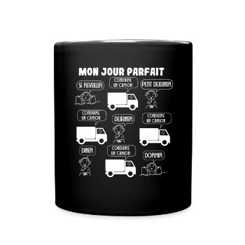 My Perfect Day Conduite de camion - Mug uni - noir - Devant