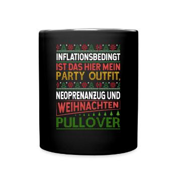 Aufgrund Der Inflation ist das mein Wetsuit - Tasse einfarbig - Schwarz - Vorne