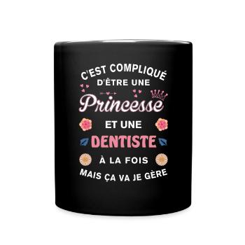 Cadeau Humoristique Dentiste Princesse - Mug uni - noir - Devant