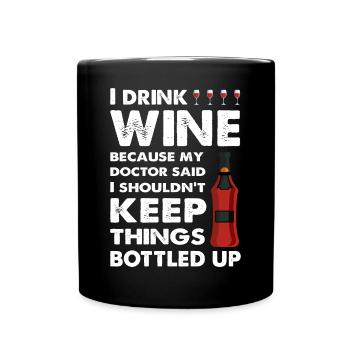 I drink Wine lustiger Spruch - Tasse einfarbig - Schwarz - Vorne