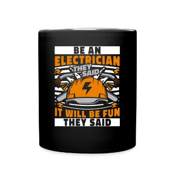 Être électricien Ils ont dit Elektroinstallateur - Mug uni - noir - Devant