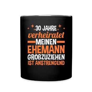 Ehe Perlenhochzeit 30 Jahre Verheiratet Hochzeitst - Tasse einfarbig - Schwarz - Vorne