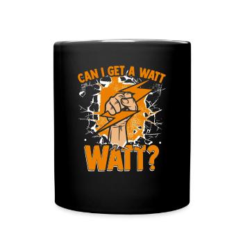 Puis-je obtenir un Watt Watt Ingénieur électricien Électricien - Mug uni - noir - Devant