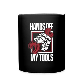 Hands Off My Tools Autoschrauber Meister Kfz - Tasse einfarbig - Schwarz - Vorne