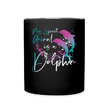 Dolphin My Spirit Animal Is A - Full Colour Mug - black - Front