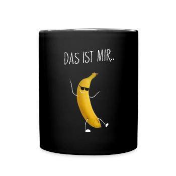 Ist mir egal Banane Früchte Ersatzkostüm Fasnacht - Tasse einfarbig - Schwarz - Vorne