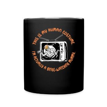 This Is My Human Costume Binge-Watching Mummy - Full Colour Mug - black - Front