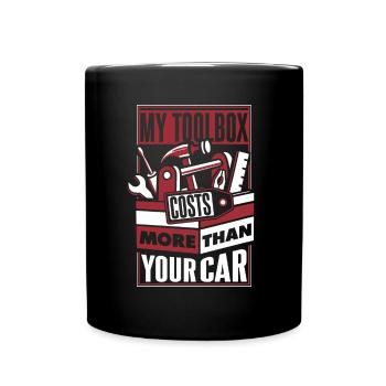 My Toolbox Costs More Than Your Car Meister Kfz - Tasse einfarbig - Schwarz - Vorne