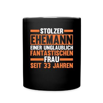 Ehe Zinnhochzeit 33 Jahre Verheiratet Hochzeitstag - Tasse einfarbig - Schwarz - Vorne
