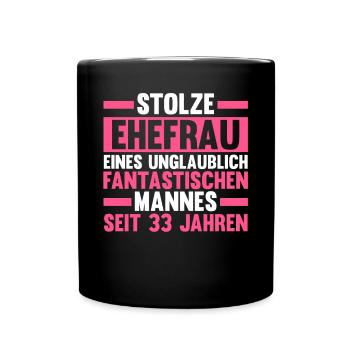 Ehe Zinnhochzeit 33 Jahre Verheiratet Hochzeitstag - Tasse einfarbig - Schwarz - Vorne