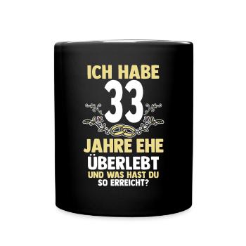 Ehe Zinnhochzeit 33 Jahre Verheiratet Hochzeitstag - Tasse einfarbig - Schwarz - Vorne