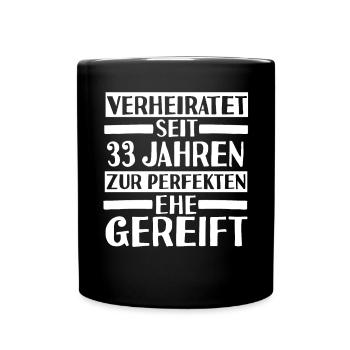 Ehe Zinnhochzeit 33 Jahre Verheiratet Hochzeitstag - Tasse einfarbig - Schwarz - Vorne