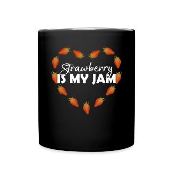 Strawberry is my Jam Erdbeere Früchte Frucht Obst - Tasse einfarbig - Schwarz - Vorne
