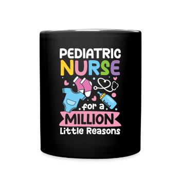 Pediatric Nurse For A Million Little Reasons - Tasse einfarbig - Schwarz - Vorne