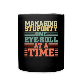 Anti-Menschen, die Dummheit managen, Augenrollen - Tasse einfarbig - Schwarz - Vorne