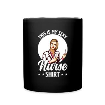 This Is My Sexy Nurse Shirt - Nursing Nurse - Full Colour Mug - black - Front
