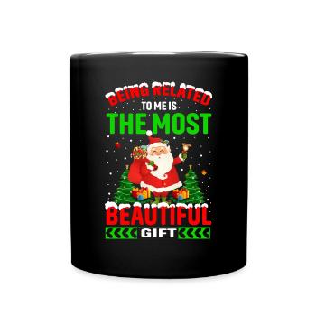 Being Related To Me – Lustiger Weihnachtsspruch - Tasse einfarbig - Schwarz - Vorne