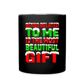 Being Related To Me – Lustiger Weihnachtsspruch - Tasse einfarbig - Schwarz - Vorne