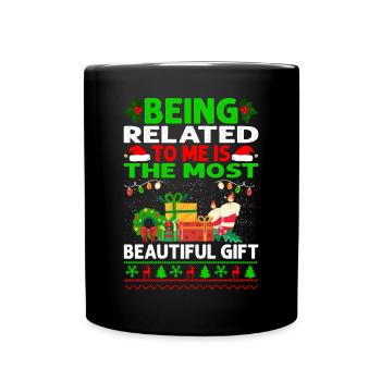 Being Related To Me – Lustiger Weihnachtsspruch - Tasse einfarbig - Schwarz - Vorne