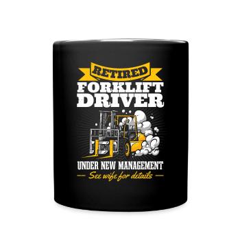 Cool Retired Forklift Driver Funny Forklift Operate - Full Colour Mug - black - Front