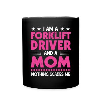 Women Mother Forklifting I Am A Forklift Driver An - Full Colour Mug - black - Front