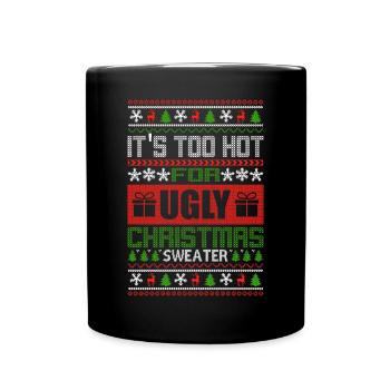 Il fait trop chaud pour les pulls de Noël moches - Mug uni - noir - Devant
