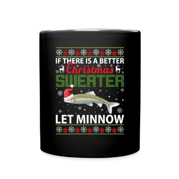 S’il y a un meilleur pull de Noël, laissez Minnow - Mug uni - noir - Devant