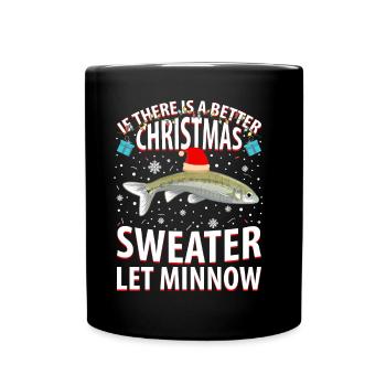 S’il y a un meilleur pull de Noël, laissez Minnow - Mug uni - noir - Devant