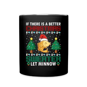 S’il y a un meilleur pull de Noël, laissez Minnow - Mug uni - noir - Devant