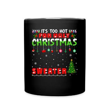 Il fait trop chaud pour les pulls de Noël moches - Mug uni - noir - Devant