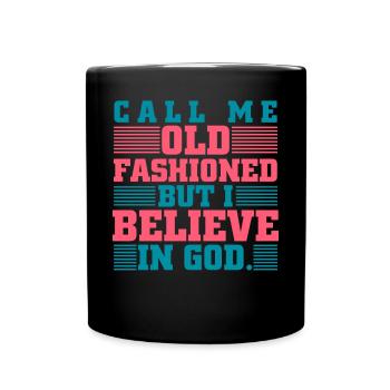 Appelez-moi Old Fashioned I Believe In God Bible - Mug uni - noir - Devant