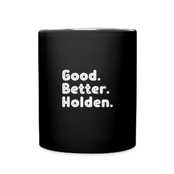 Good better Holden - Tasse einfarbig - Schwarz - Vorne