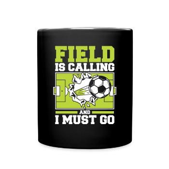 Field Is Calling And I Must Go Professional Soccer Player - Full Colour Mug - black - Front
