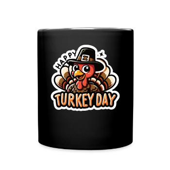 Thanksgiving Truthahn Happy Turkey Day - Tasse einfarbig - Schwarz - Vorne