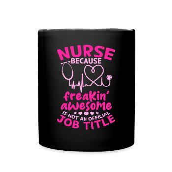 Hospital Nurse Sayings Nursing Funny Nurse - Full Colour Mug - black - Front