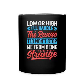 T1d Diabetes - I Handle The Range - Tasse einfarbig - Schwarz - Vorne
