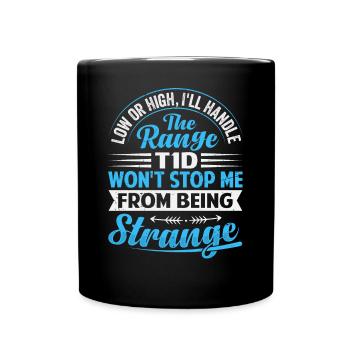T1d Diabetes - I Handle The Range - Tasse einfarbig - Schwarz - Vorne