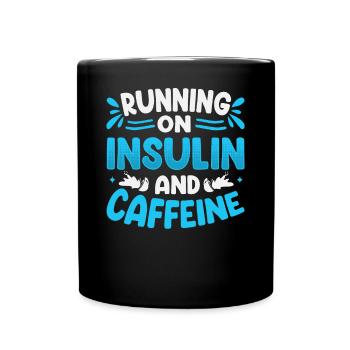 Diabetes Spruch - Running On Insulin And Caffeine - Tasse einfarbig - Schwarz - Vorne