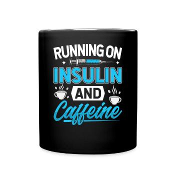 Diabetes Saying - Running On Insulin And Caffeine - Full Colour Mug - black - Front