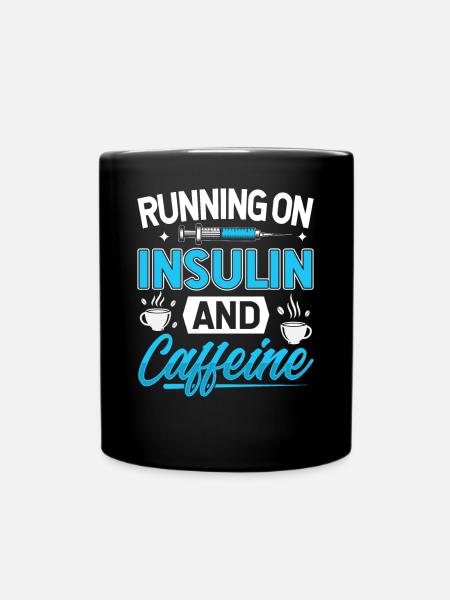 Diabetes Spruch - Running On Insulin And Caffeine - Tasse einfarbig - Schwarz