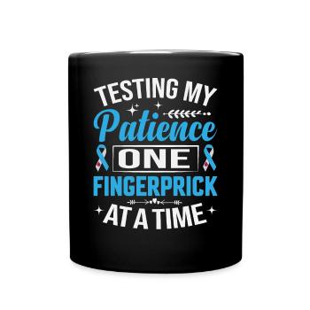 Testing My Patience One Fingerprick At A Time - Tasse einfarbig - Schwarz - Vorne