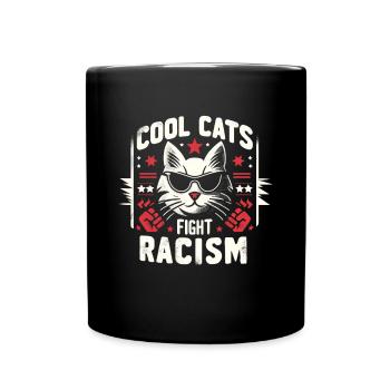 Katzen Bekämpfen Rassismus Antirassismus - Tasse einfarbig - Schwarz - Vorne
