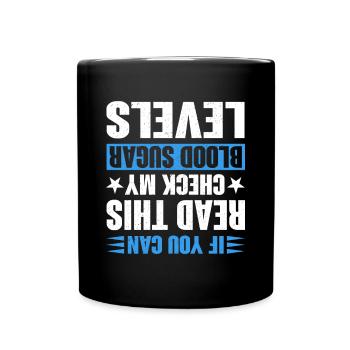 If You Can Read This Check My Blood Sugar Diabetes - Tasse einfarbig - Schwarz - Vorne