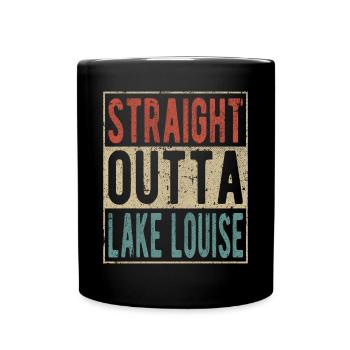 Straight outta Lake Louise - Full Colour Mug - black - Front