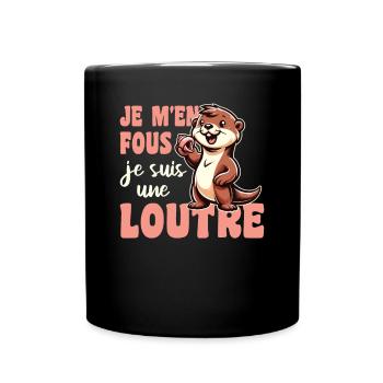 Je m'en fous je suis une loutre - süßer Otter - Tasse einfarbig - Schwarz - Vorne