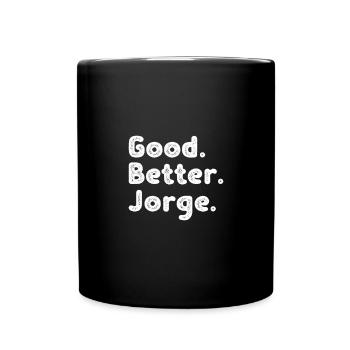 Good better Jorge - Tasse einfarbig - Schwarz - Vorne